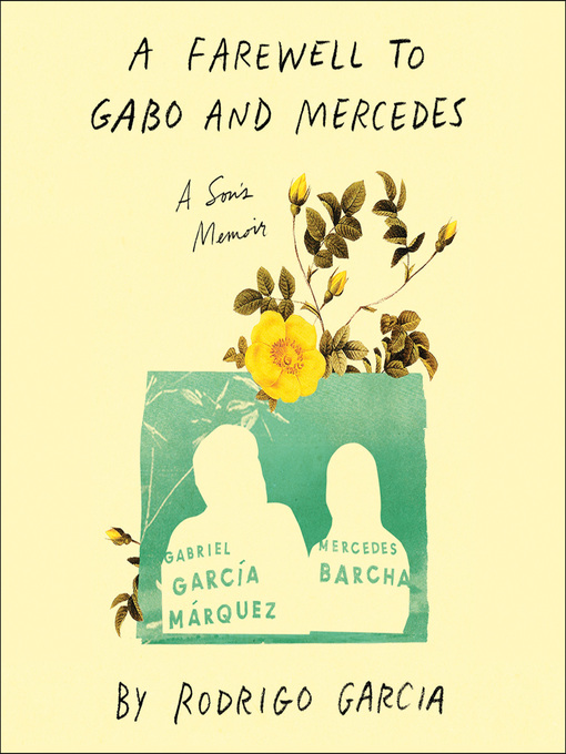 Title details for A Farewell to Gabo and Mercedes by Rodrigo Garcia - Available